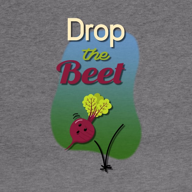 Drop the Beet by AlondraHanley